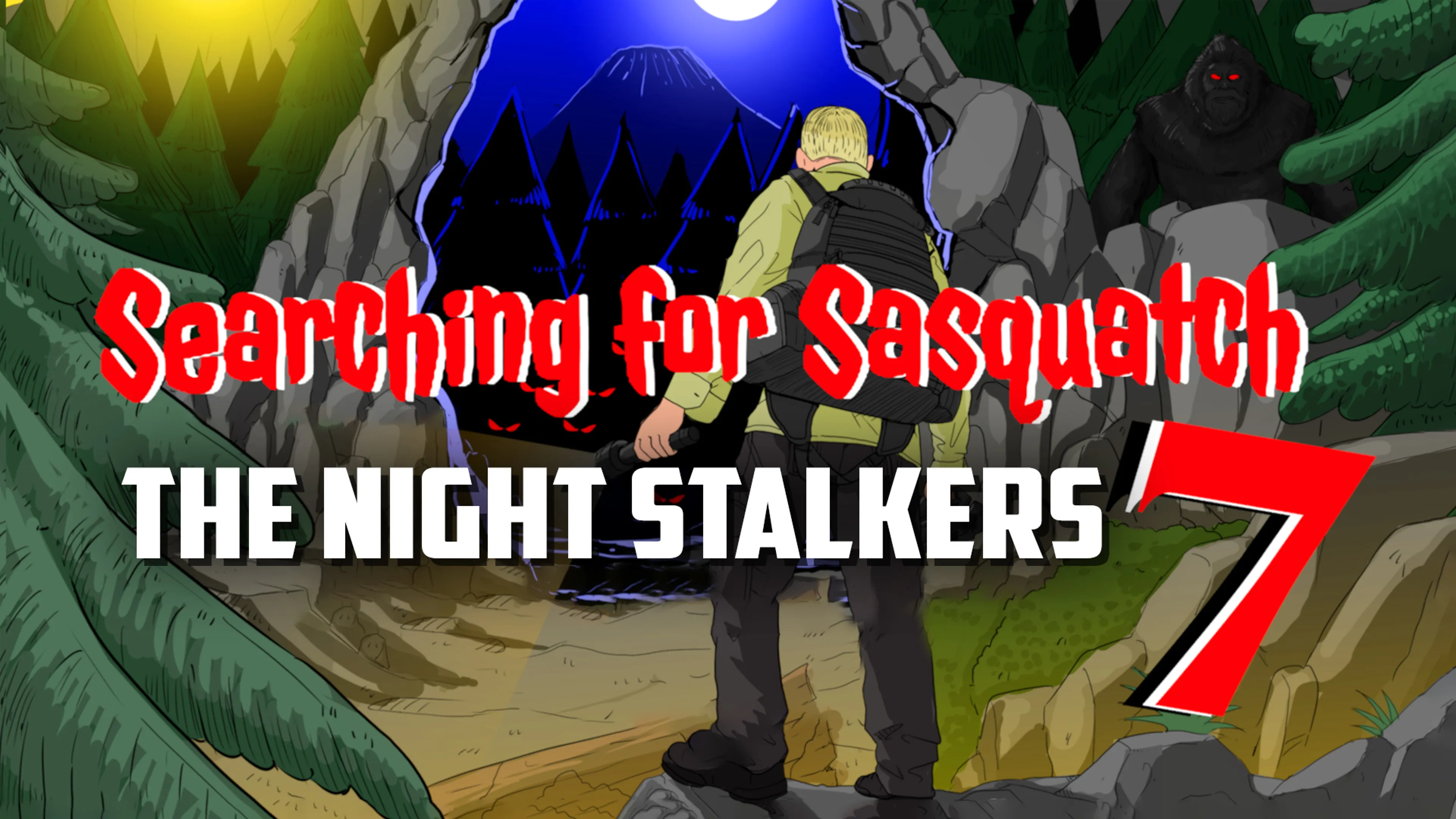 Searching For Sasquatch 7:  The Night Stalkers poster